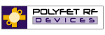 Polyfet RF Devices